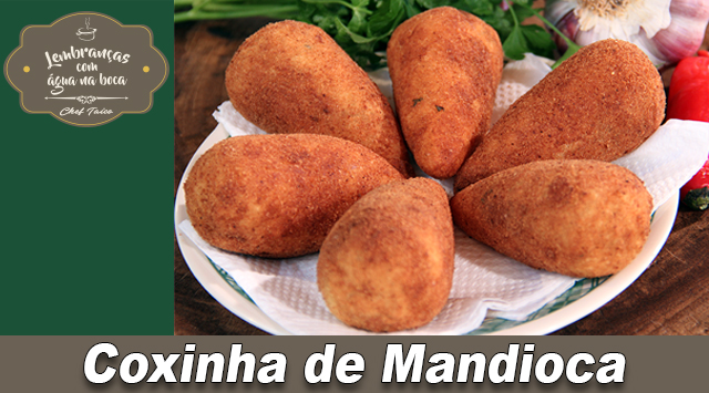 Coxinha de Mandioca